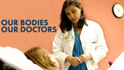 Our Bodies Our Doctors movie poster, doctor looking at woman