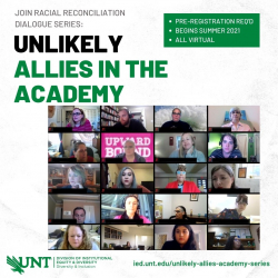 Join Racial Reconciliation Dialogue Series: Unlikely Allies in the Academy. Pre-registration required, begins Summer 2021, all virtual. Zoom tiles collage of 2020 Unlikely Allies Cohort on participants during a session last summer